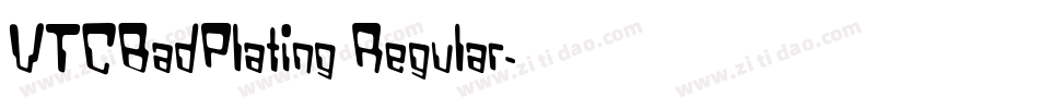 VTCBadPlating Regular字体转换